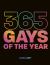 365 Gays of the Year (Plus 1 for a Leap Year) : Discover LGBTQ+ History One Day at a Time