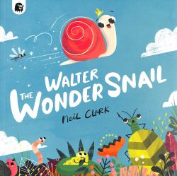 Walter the Wonder Snail