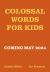 Colossal Words for Kids (WINNER of the CLiPPA Poetry Prize 2025) : 75 Tremendous Words: Neatly Defined to Stick in the Mind