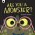 Are You a Monster? : Winner of the BookTrust Storytime Prize 2024