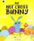 The Hot Cross Bunny