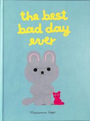 The Best Bad Day Ever