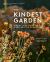 The Kindest Garden : A Practical Guide to Regenerative Gardening