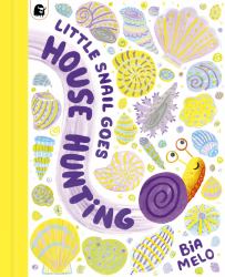 Little Snail Goes House Hunting