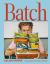 Batch : Prep Ahead. Easy Meals. All Plants