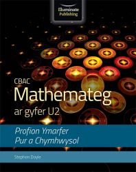CBAC Mathemateg Ar Gyfer U2 Profion Ymarfer Pur A Cymhwysol
