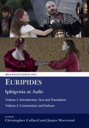 Euripides: Iphigenia at Aulis : Introduction, Text and Translation: Commentary and Indexes