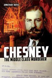 Chesney : The Middle Class Murderer