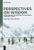 Perspectives on Wisdom : An Exploration in the History of Philosophy from West to East