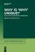 Why Is 'Why' Unique? : Its Syntactic and Semantic Properties