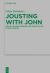Jousting with John : Essays on Jews, Gender, and Ethics in the Fourth Gospel