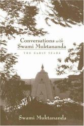 Conversations with Swami Muktananda : The Early Years