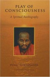 Play of Consciousness : A Spiritual Autobiography