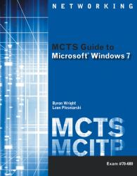 MCTS Guide to Microsoft Windows 7 (Exam # 70-680)