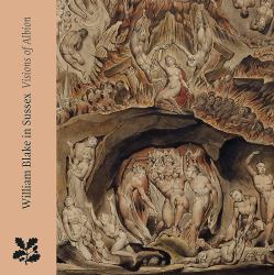 William Blake in Sussex : Visions of Albion