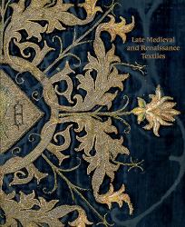 Late-Medieval and Renaissance Textiles