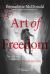 Art of Freedom : The Life and Climbs of Voytek Kurtyka Art of Freedom : The Life and Climbs of Voytek Kurtyka