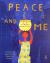 Peace and Me : Inspired by the Lives of Nobel Peace Prize Laureates
