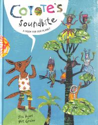 Coyote's Soundbite : A Poem for Our Planet