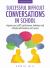 Successful Difficult Conversations: Improve Your Team's Performance, Behaviour and Attitude with Kindness and Success : Improve Your Team's Performance, Behaviour and Attitude with Kindness and Success