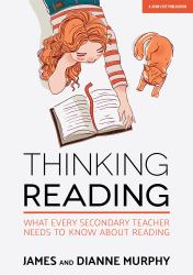 Thinking Reading: What Every Secondary Teacher Needs to Know about Reading : What Every Secondary Teacher Needs to Know about Reading