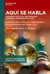 Aquí Se Habla : Centering the Local and Personal in Spanish Language Education