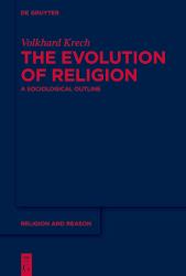 The Evolution of Religion : A Sociological Outline