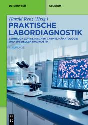 Praktische Labordiagnostik : Lehrbuch Zur Klinischen Chemie, Hämatologie und Speziellen Diagnostik