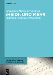 'Heidi' und Mehr : Neue Studien Zu Johanna Spyris Werken