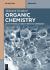 Organic Chemistry: 25 Must-Know Classes of Organic Compounds Organic Chemistry: 25 Must-Know Classes of Organic Compounds