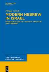 Modern Hebrew in Israel : Representations of Linguistic Variation and Standard
