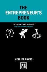 The Entrepreneur's Book : The Crucial 'why' Questions That Determine Success