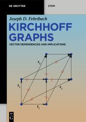 Kirchhoff Graphs : Vector Dependencies and Implications