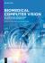 Biomedical Computer Vision : IoT and Sensor Technologies in Healthcare Informatics