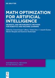 Math Optimization for Artificial Intelligence : Heuristic and Metaheuristic Methods for Robotics and Machine Learning