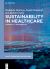 Sustainability in Healthcare : MHealth, AI, and Robotics
