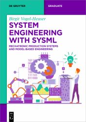 System Engineering with SysML : Mechatronic Production Systems and Model-Based Engineering