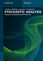 Stochastic Analysis : Financial Mathematics with Matlab®