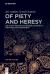 Of Piety and Heresy : Abū Ḥāmid Muḥammad Ghazzālī's Persian Treatises on Antinomians Of Piety and Heresy : Abū Ḥāmid Muḥammad Ghazzālī's Persian Treatises on Antinomians