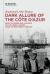 Dark Allure of the Côte D'Azur : Beauty, Leisure and Violence on the French Riviera since the Eighteenth Century