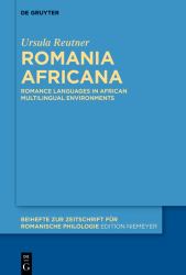 Romania Africana : Romance Languages in African Multilingual Environments