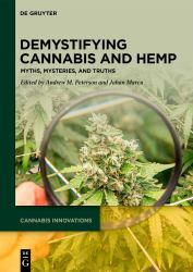 Demystifying Cannabis and Hemp : Myths, Mysteries, and Truths