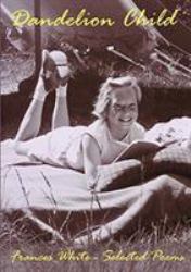 Dandelion Child : Selected Poems