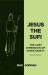 Jesus the Sufi : The Lost Dimension of Christianity - Second Edition