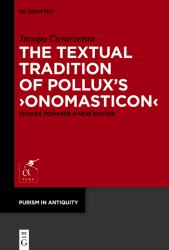 The Textual Tradition of Pollux's &rsaquo;Onomasticon&lsaquo; : Studies Towards a New Edition
