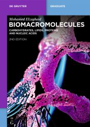 Biomacromolecules : Carbohydrates, Lipids, Proteins and Nucleic Acids