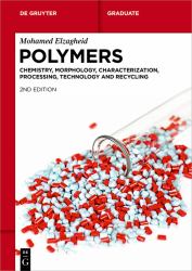 Polymers : Chemistry, Morphology, Characterization, Processing, Technology and Recycling