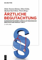 Ärztliche Begutachtung : Bundesärztekammer-Curriculum Medizinische Begutachtung Module I und II