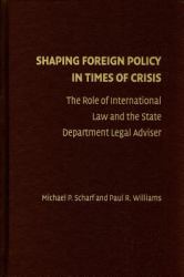 Shaping Foreign Policy in Times of Crisis
