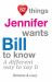 52 Things Jennifer Wants Bill to Know : A Different Way to Say It